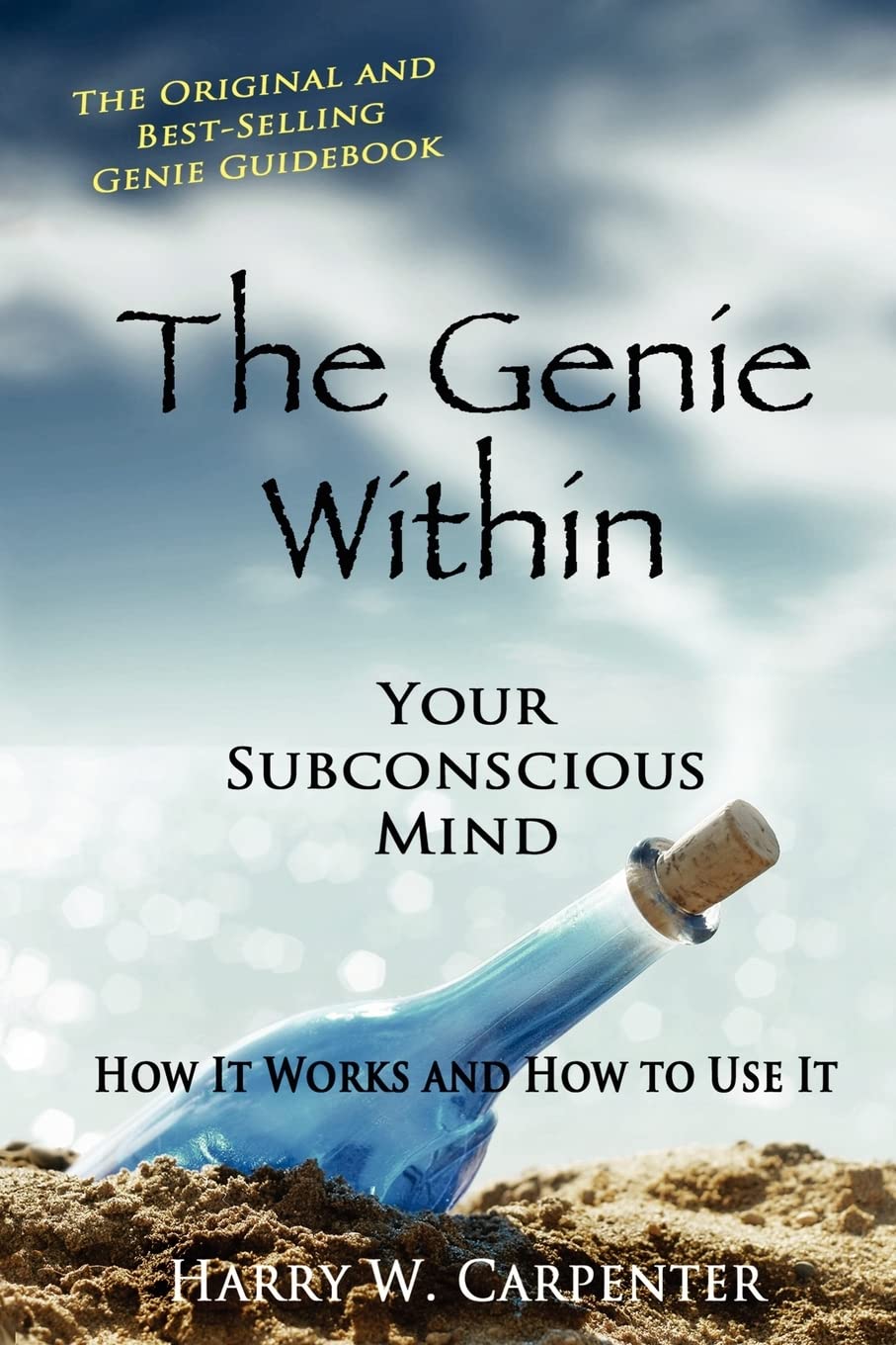 The Genie Within: Your Subconscious Mind: How It Works And How To Use It book