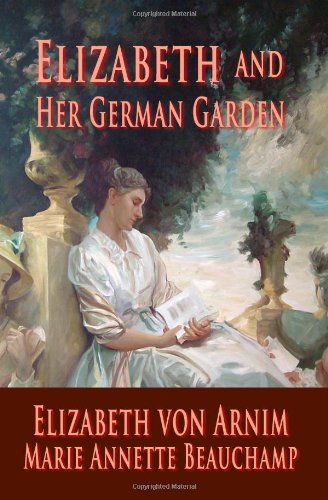 Elizabeth And Her German Garden Classics