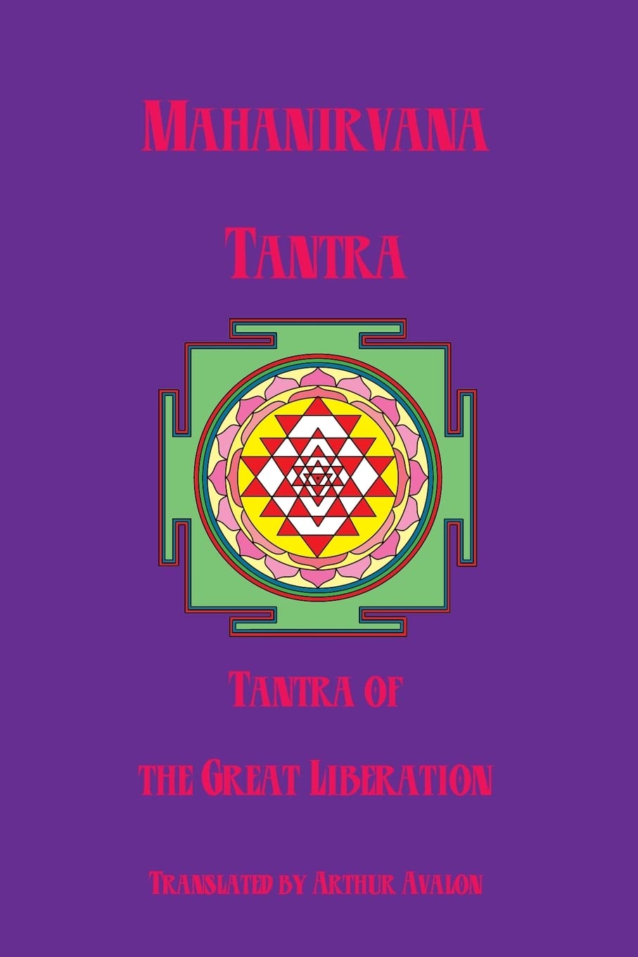 Mahanirvana Tantra: Tantra Of The Great Liberation Religion & Esotericism