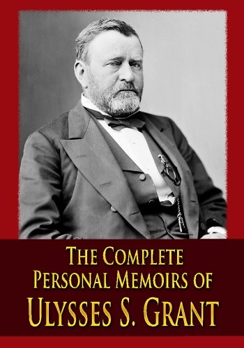 The Complete Personal Memoirs of Ulysses S. Grant book