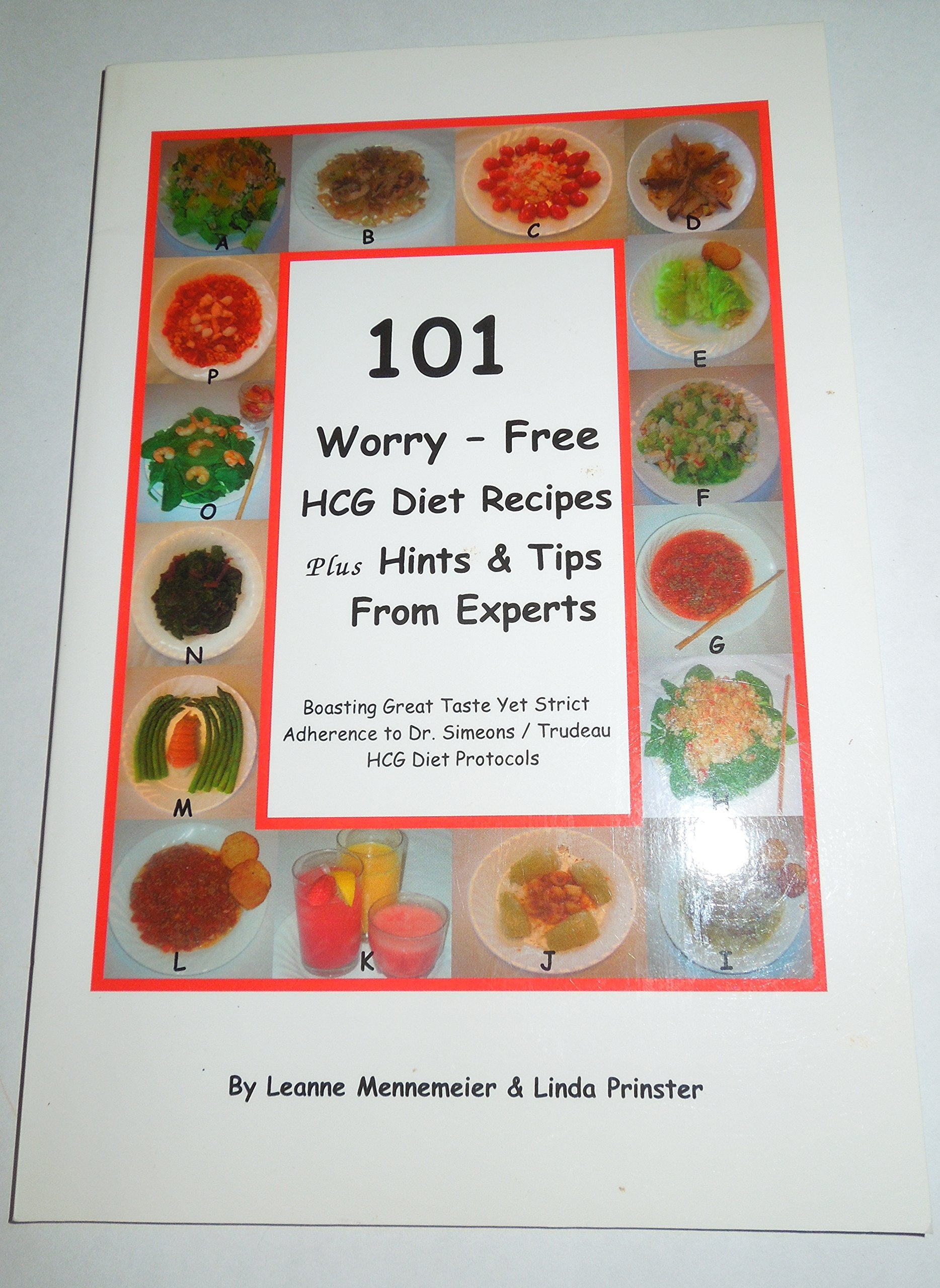 101 Worry - Free Hcg Diet Recipes Plus Hints & Tips From Experts: Great Taste Yet Strict Adherance To Dr. Simeons / Trudeau Hcg Protocol Health, Nutrition & Fitness