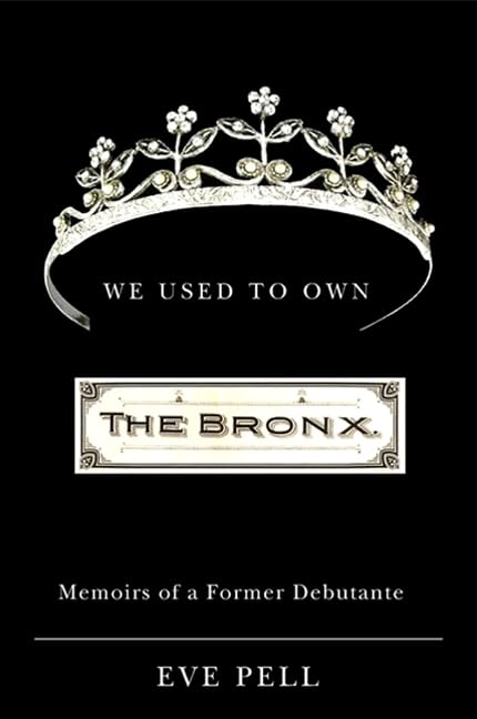 We Used to Own the Bronx: Memoirs of a Former Debutante (Excelsior Editions) Inspiring women