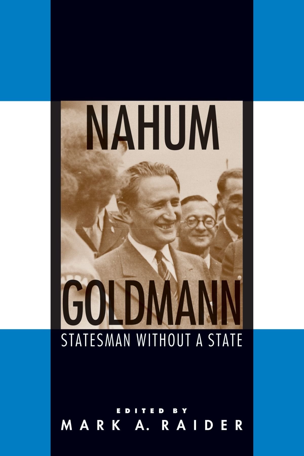 Nahum Goldmann: Statesman Without a State (Suny Series in Israeli Studies) Social Sciences
