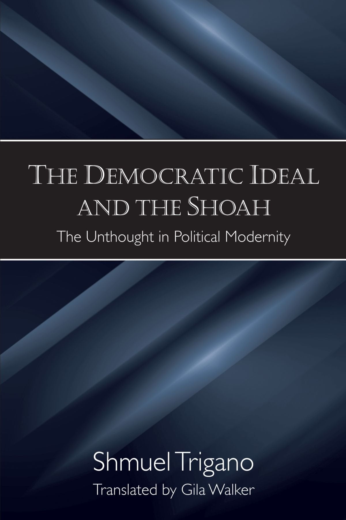 The Democratic Ideal and the Shoah Philosophy