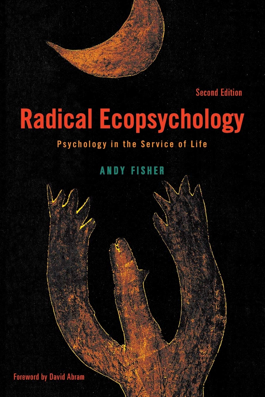 Radical Ecopsychology, Second Edition: Psychology in the Service of Life book