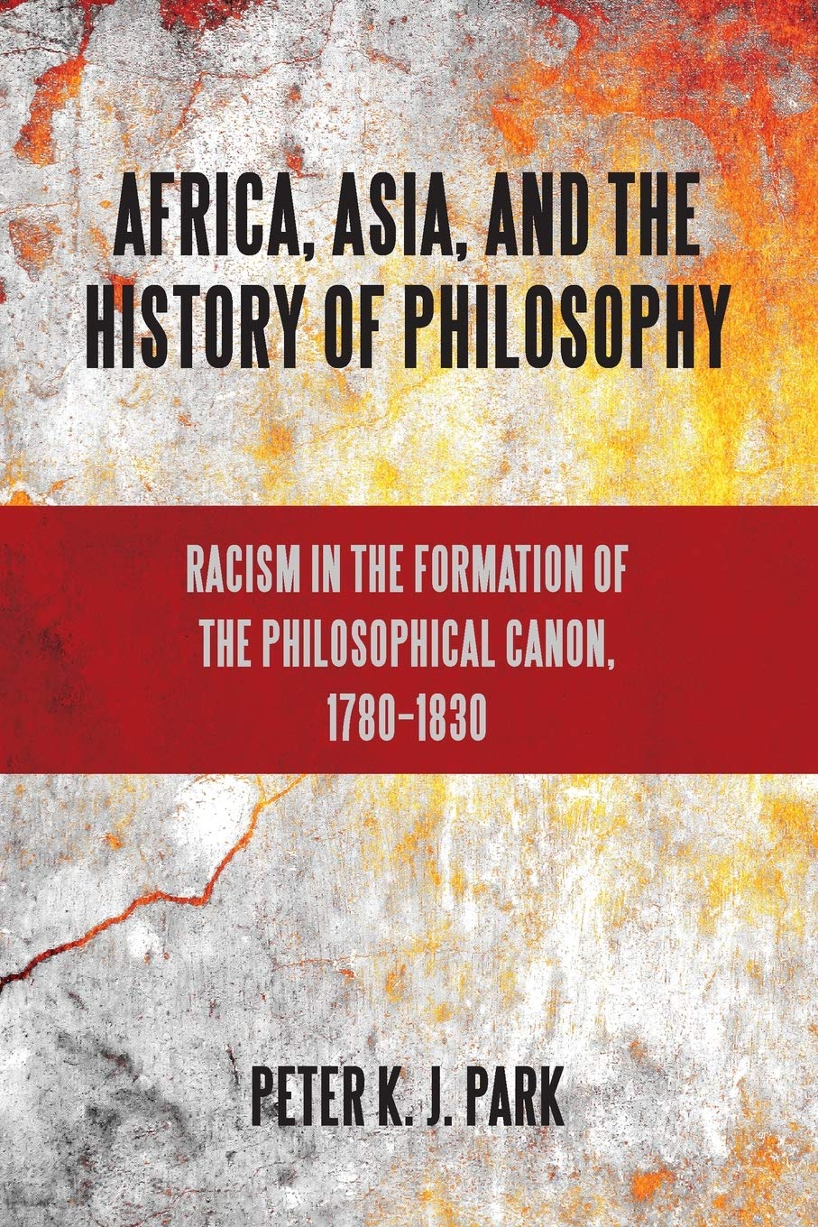 Africa, Asia, and the History of Philosophy Philosophy