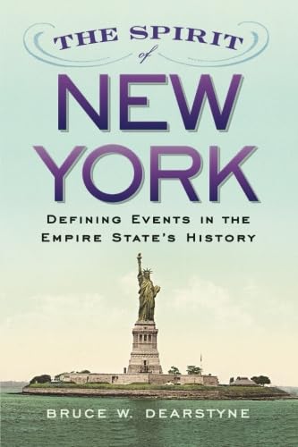 The Spirit of New York: Defining Events in the Empire State's History Social Sciences