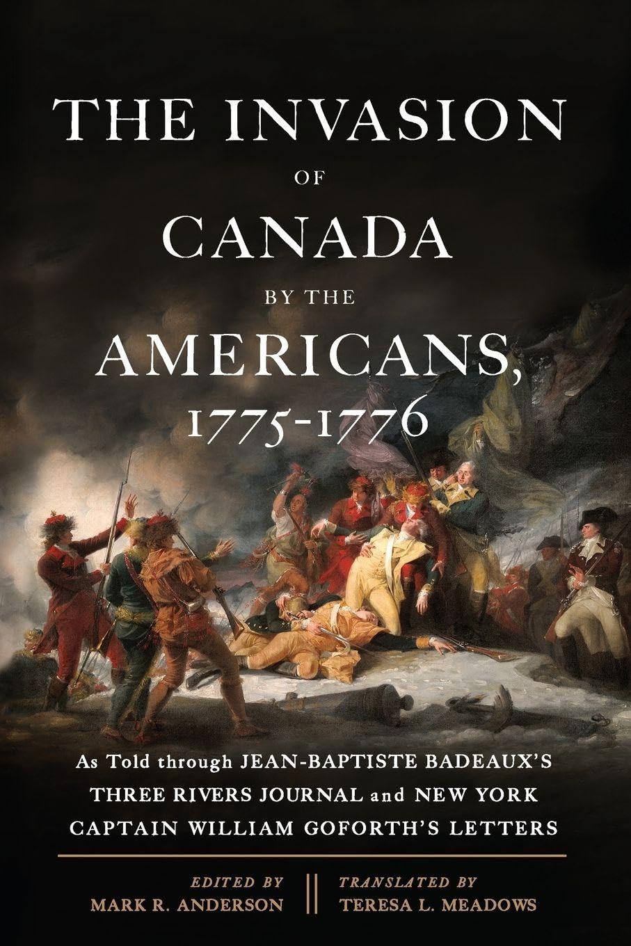 The Invasion of Canada by the Americans, 1775-1776 Memories