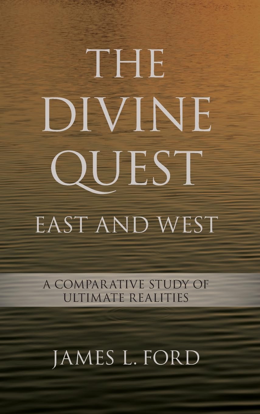 The Divine Quest, East and West Philosophy