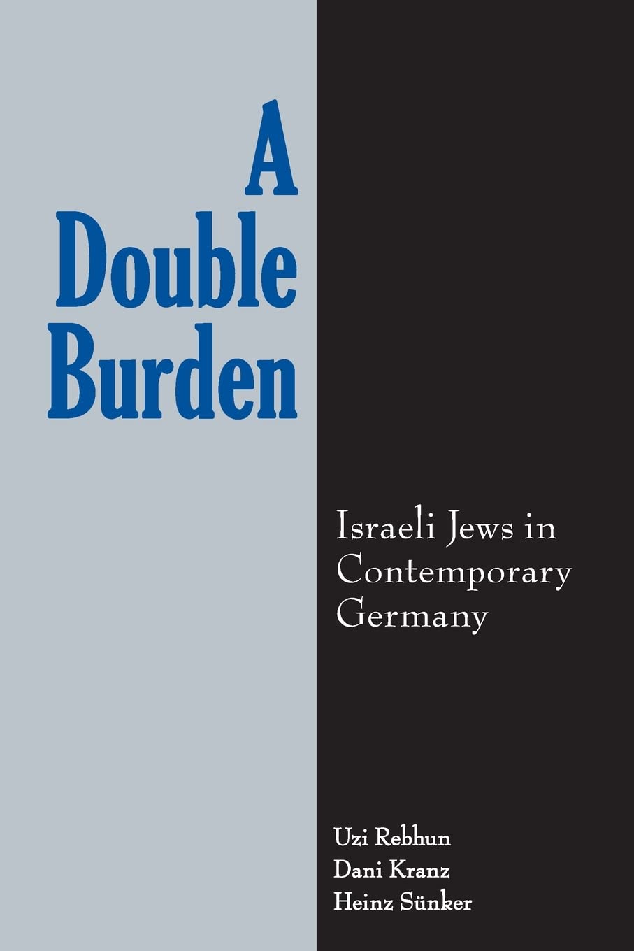 A Double Burden: Israeli Jews in Contemporary Germany (Suny National Identities) Religion & Esotericism
