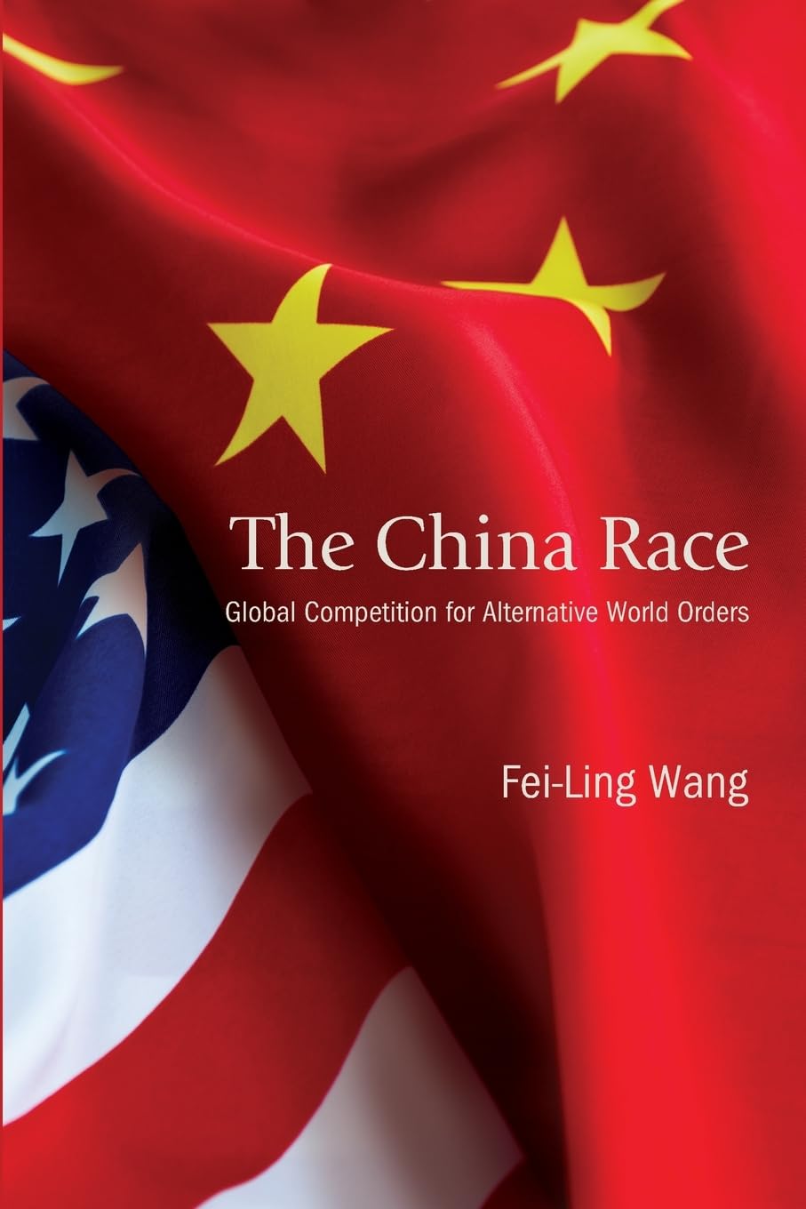 The China Race: Global Competition for Alternative World Orders Law