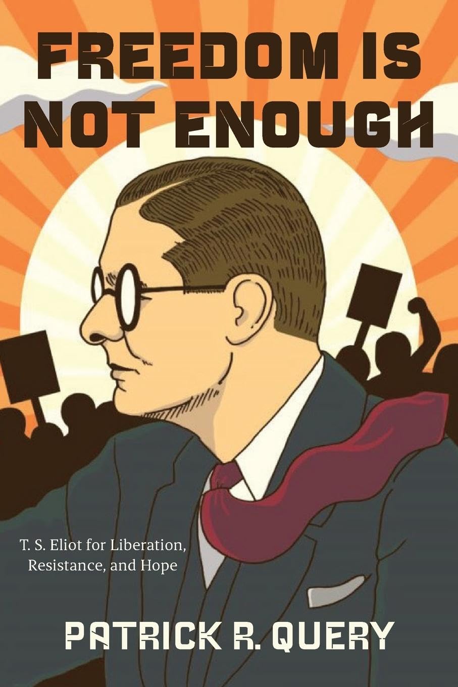 Freedom Is Not Enough Contemporary literature
