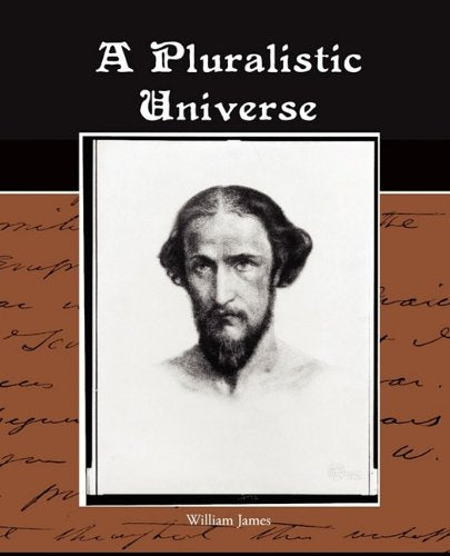 A Pluralistic Universe Philosophy