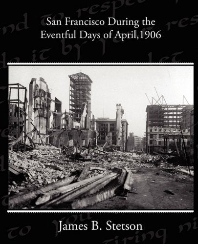 San Francisco During the Eventful Days of April, 1906 Mathematics