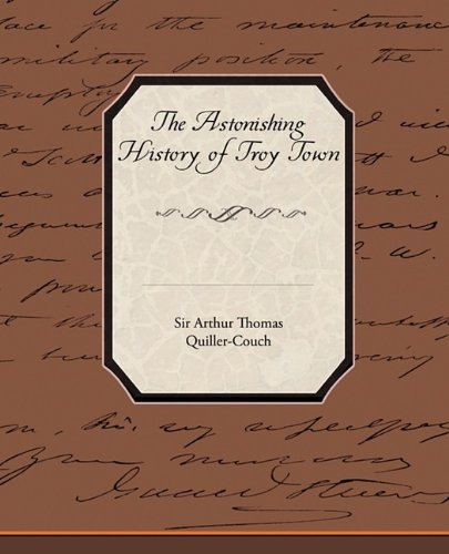 The Astonishing History of Troy Town Contemporary literature
