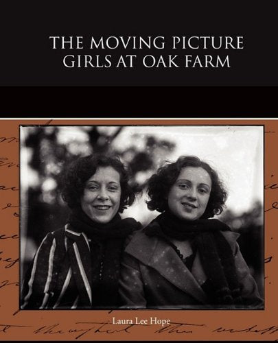 The Moving Picture Girls at Oak Farm Novels & Short Stories