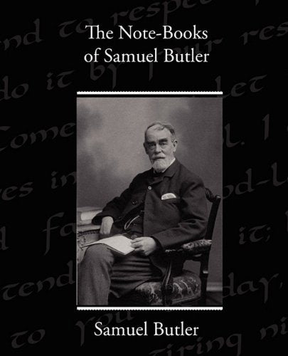 The Note-books of Samuel Butler Essays & Short Stories