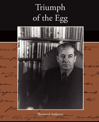 Triumph of the Egg Essays & Short Stories