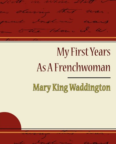 My First Years As a Frenchwoman Art & Literature
