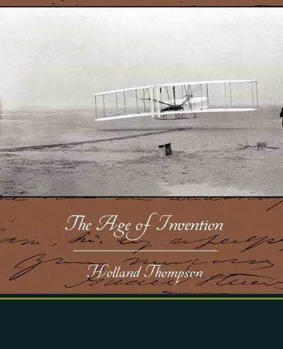 The Age of Invention Business & Technology