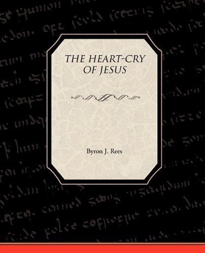 The Heart-Cry of Jesus Religion & Esotericism