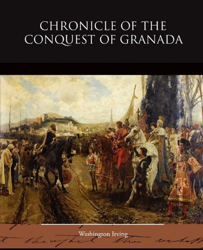 Chronicle of the Conquest of Granada Politics & History