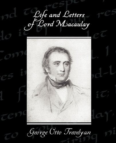 Life and Letters of Lord Macaulay Memories
