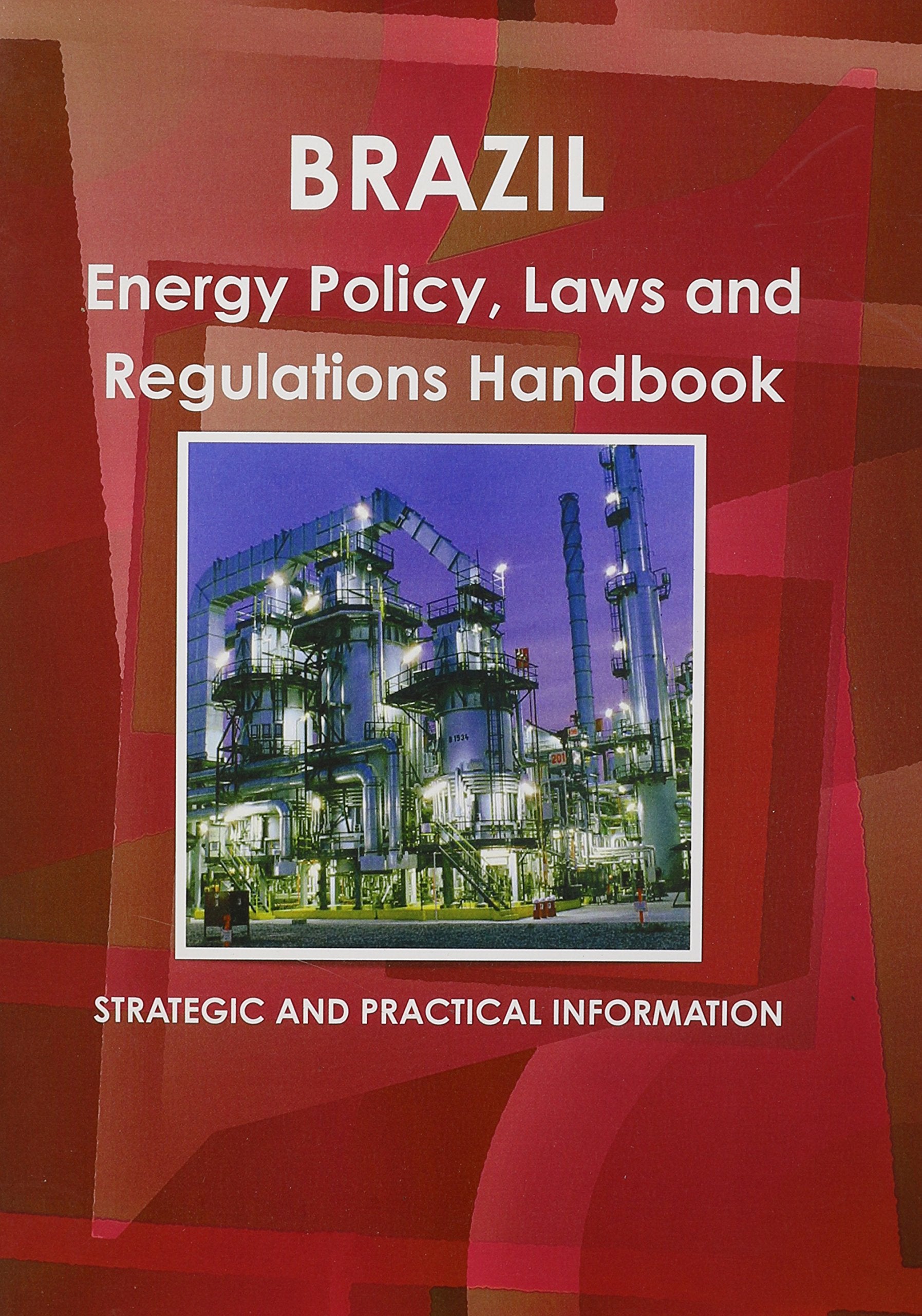 Brazil Energy Policy, Laws and Regulations Handbook Law