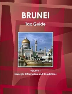 Brunei Tax Guide: Strategic Information and Regulations Law