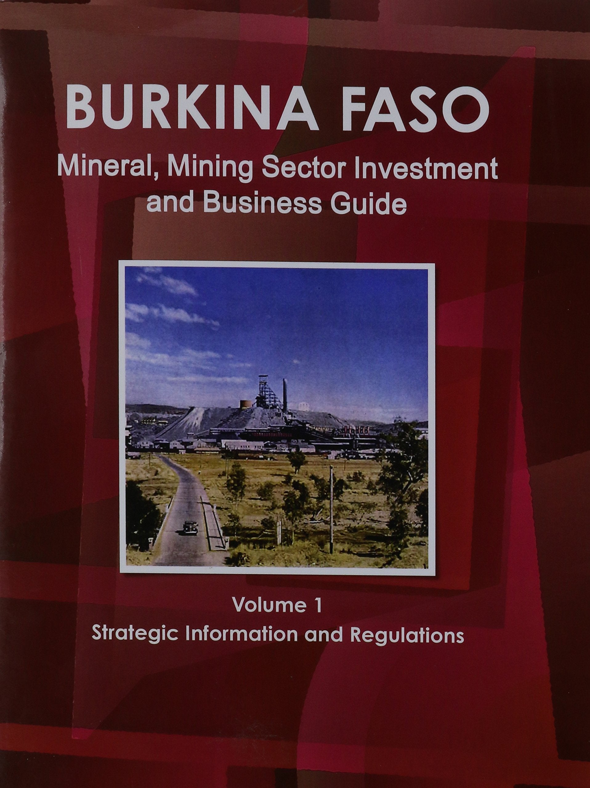 Burkina Faso Mineral & Mining Sector Investment and Business Guide Law