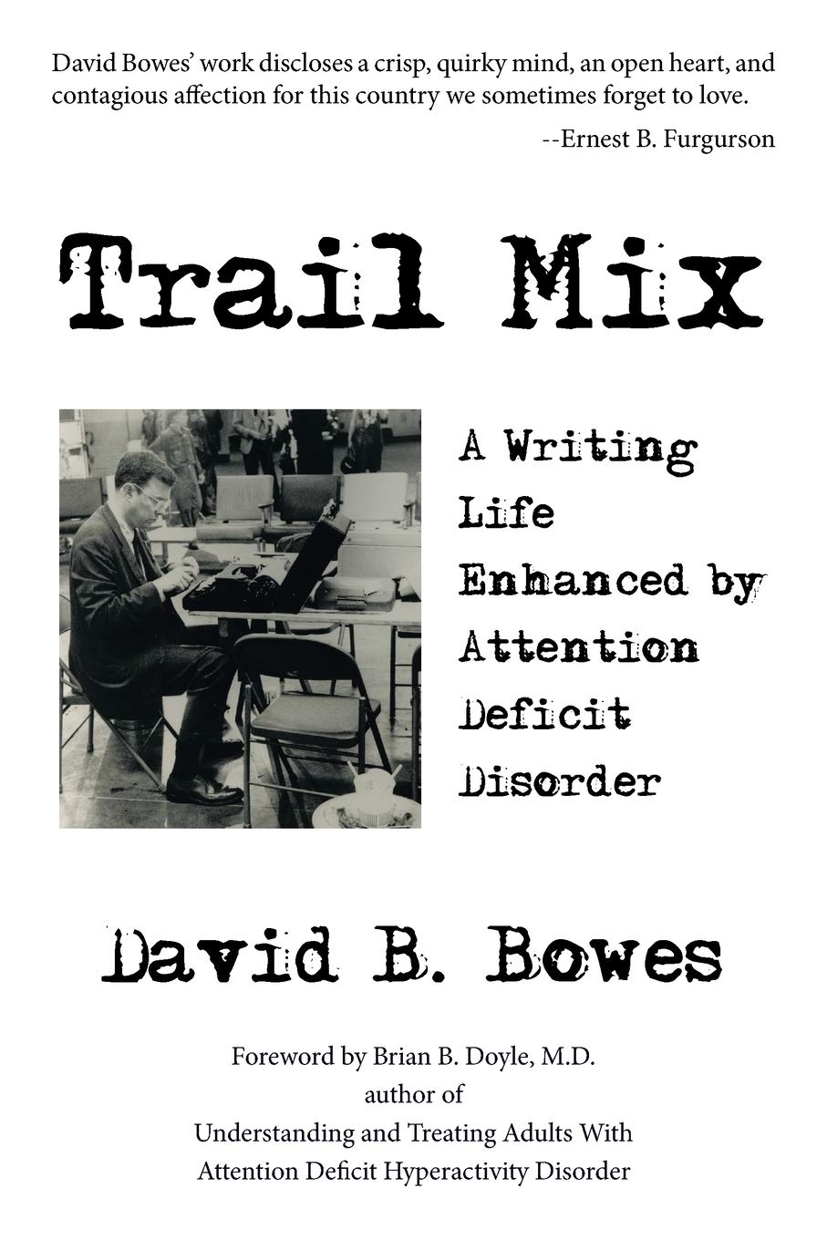 Trail Mix: A Writing Life Enhanced by Attention Deficit Disorder book