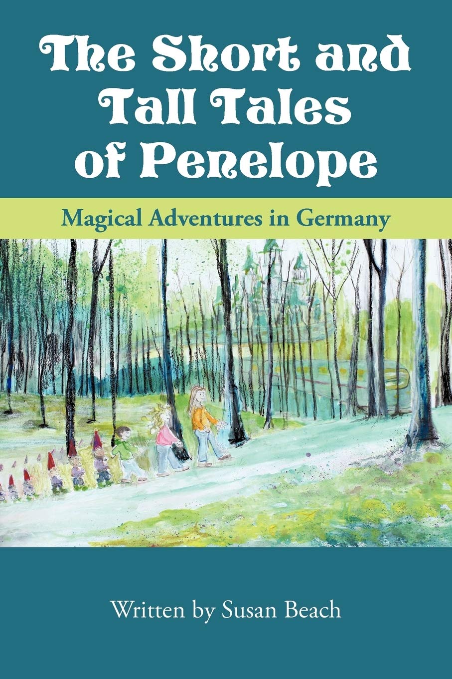 The Short and Tall Tales of Penelope: Magical Adventures in Germany Contemporary literature