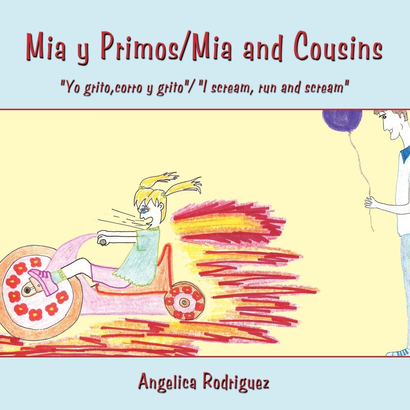 Mia y Primos / Mia and Cousins: Yo Grito,corro Y Grito / I Scream, Run and Scream General education