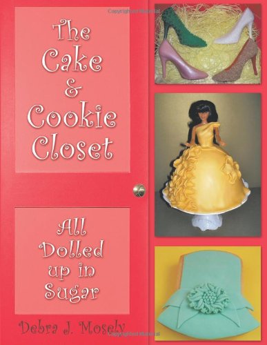 The Cake & Cookie Closet: All Dolled Up in Sugar Leisure, Home & Garden