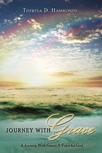 Journey with Grace: A Journey With Grace; A Voice for God Poetry