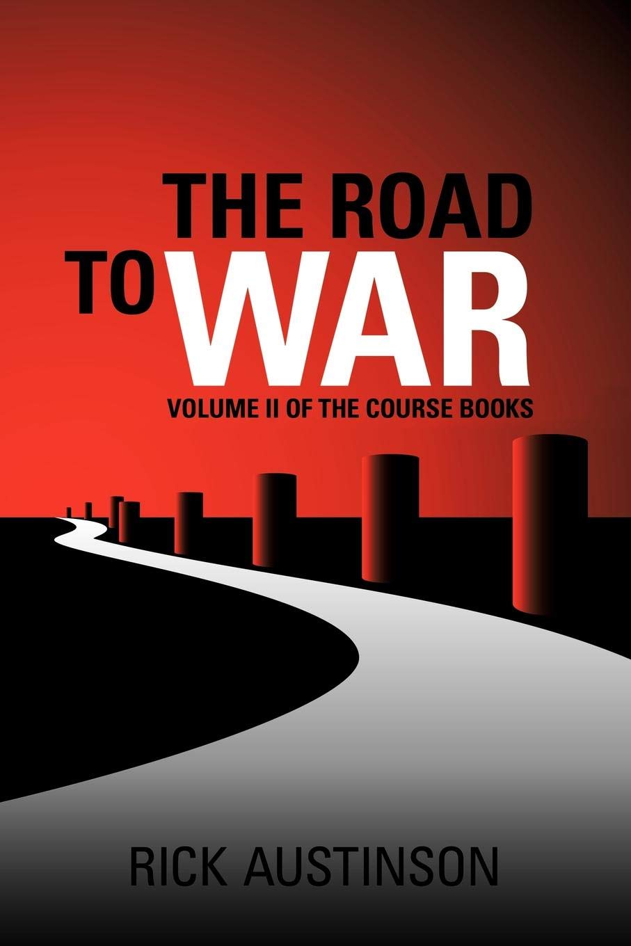The Road to War: Volume II of the Course Books Essays & Short Stories