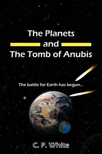 The Planets and the Tomb of Anubis: The Battle for Earth Has Begun Action & Adventure