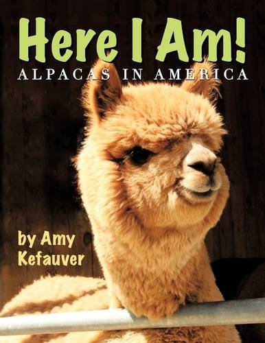 Here I Am!: Alpacas in America Pets