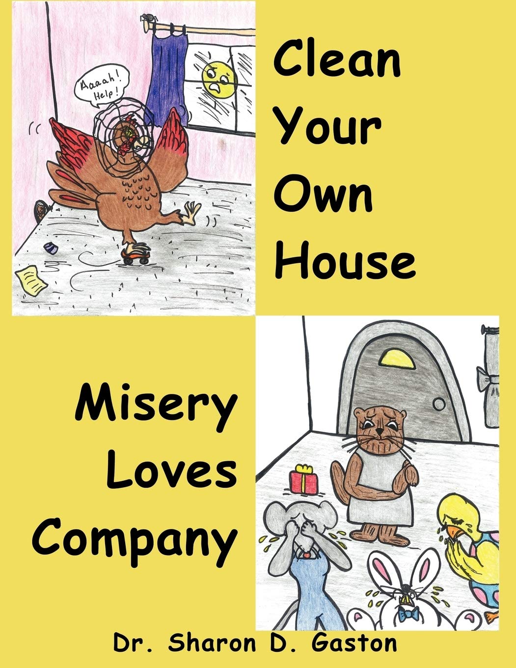 Clean Your Own House and Misery Loves Company Novels & Short Stories