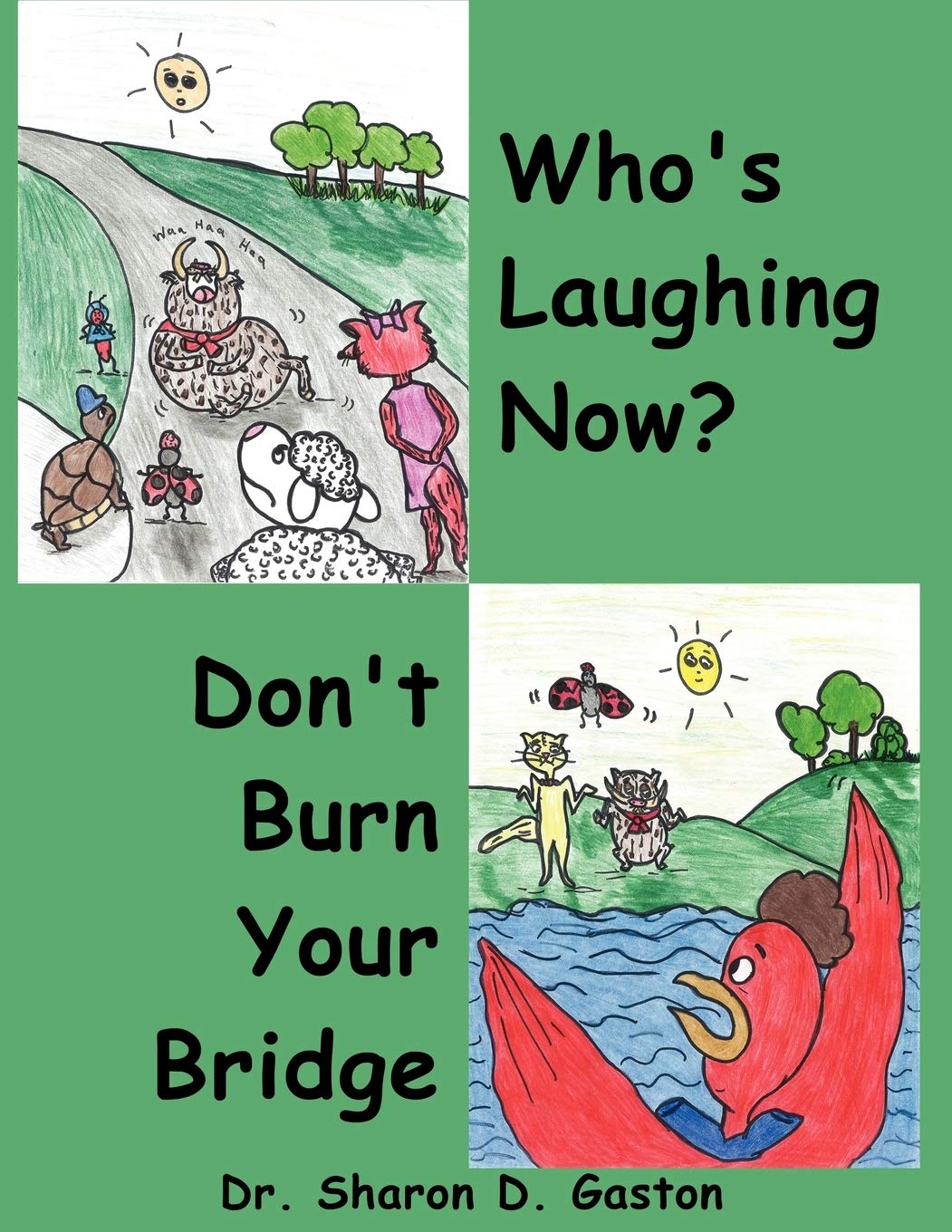Who's Laughing Now? and Don't Burn Your Bridge Novels & Short Stories