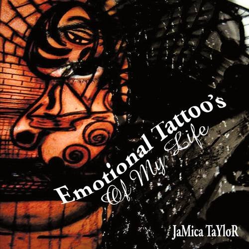 Emotional Tattoo's Of My Life Memories