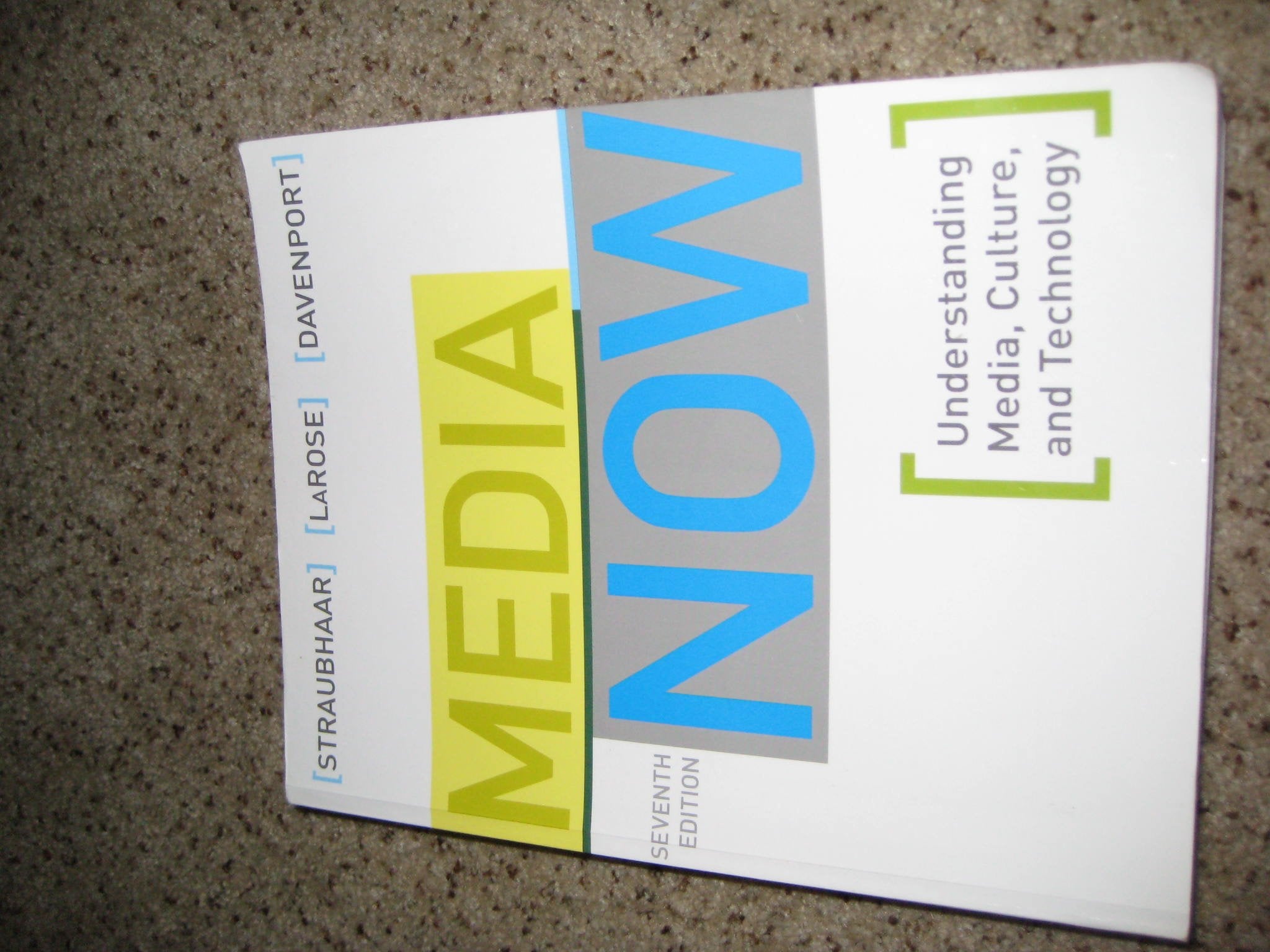 Media Now: Understanding Media, Culture, and Technology book