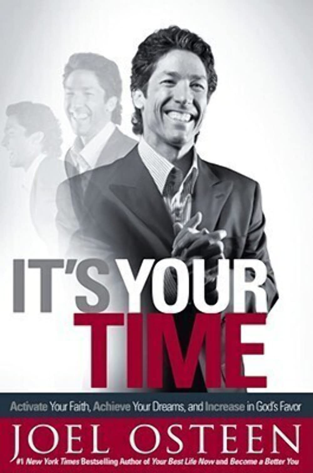 It's Your Time: Activate Your Faith, Achieve Your Dreams, and Increase in God's Favor Religion & Esotericism