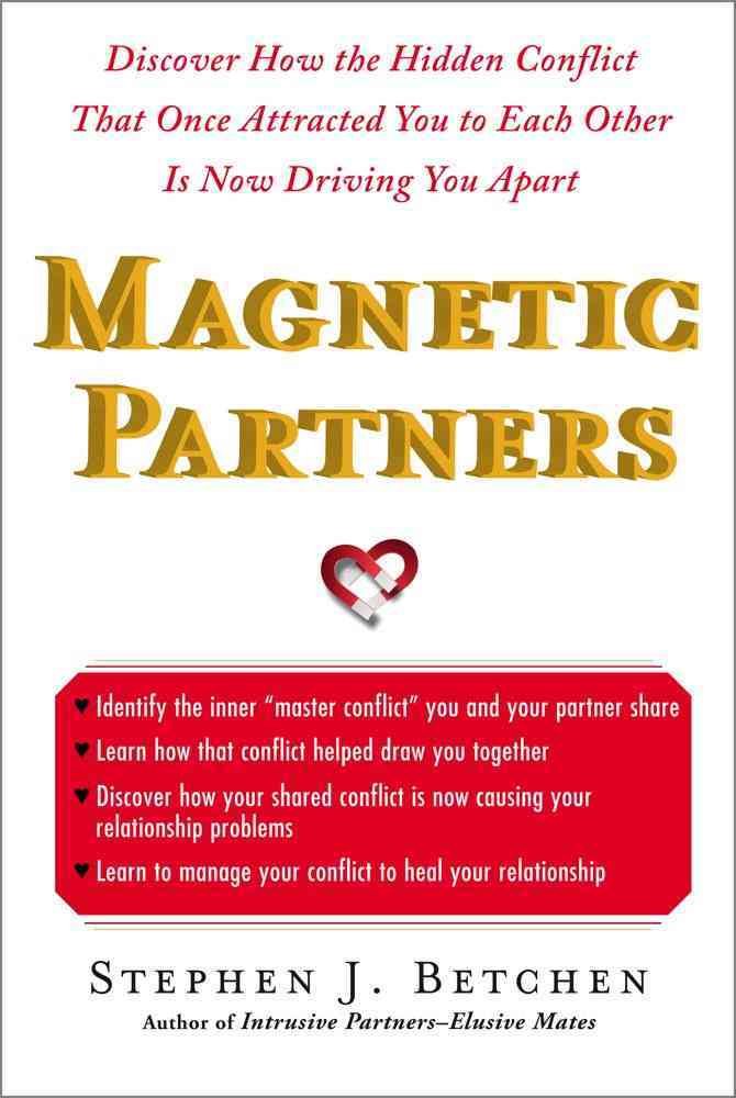 Magnetic Partners: Discover How the Hidden Conflict That Once Attracted You to Each Other Is Now Driving You Apart Film, Art & Culture