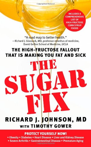 The Sugar Fix: The High-Fructose Fallout That Is Making You Fat a book