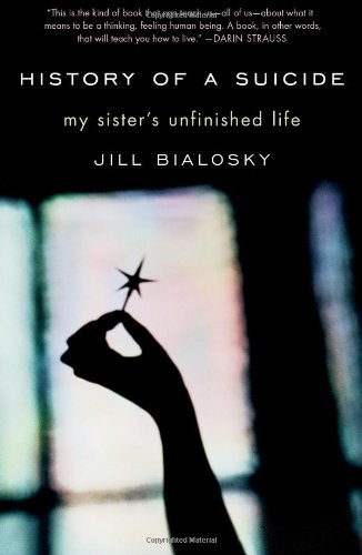 History of a Suicide: My Sister's Unfinished Life Art & Literature