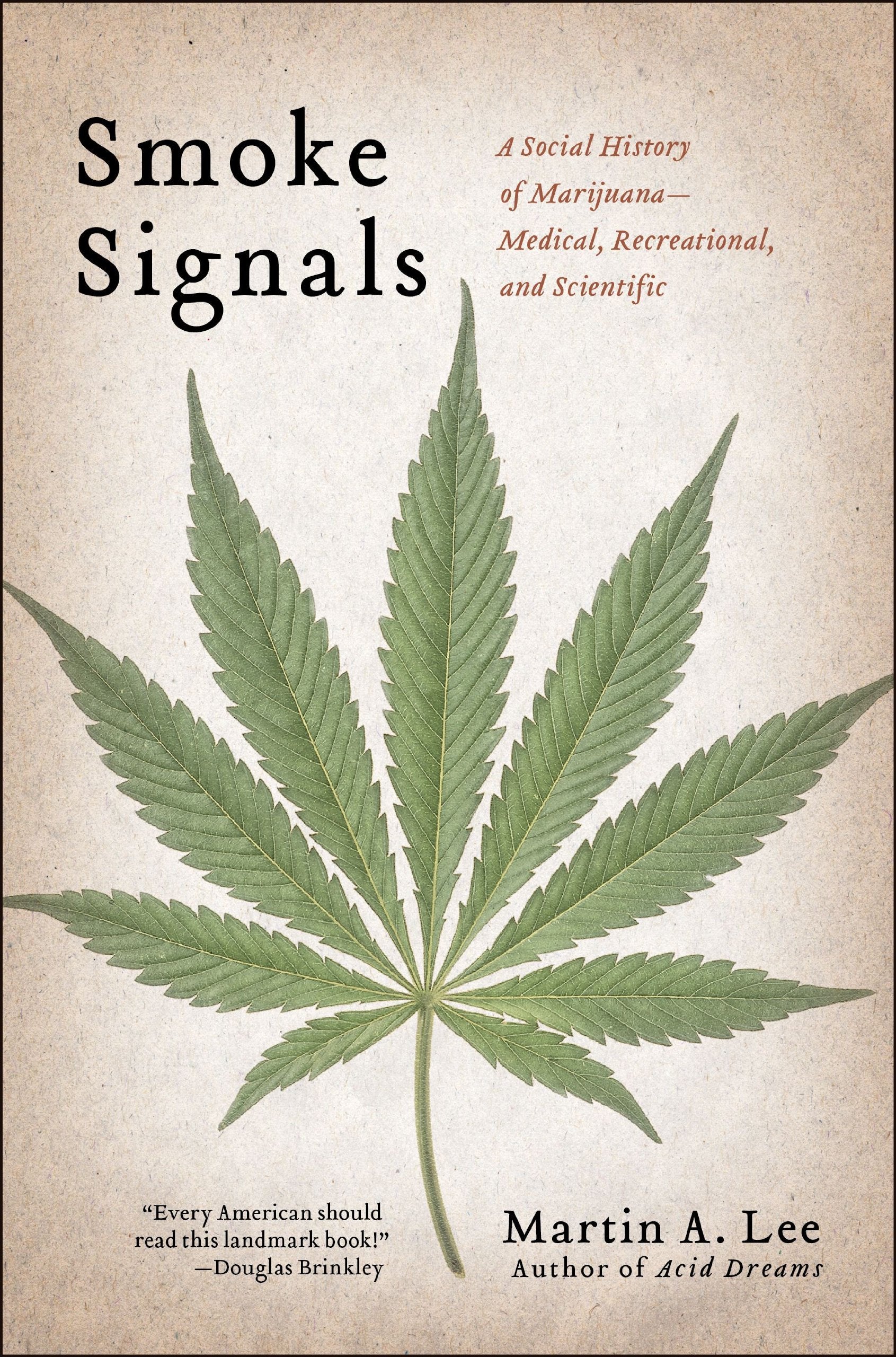 Smoke Signals: A Social History of Marijuana - Medical, Recreational and Scientific Books