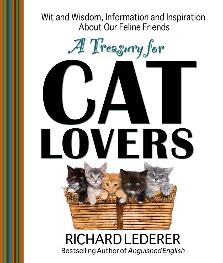 A Treasury for Cat Lovers: Wit and Wisdom, Information and Inspiration About Our Feline Friends Pets
