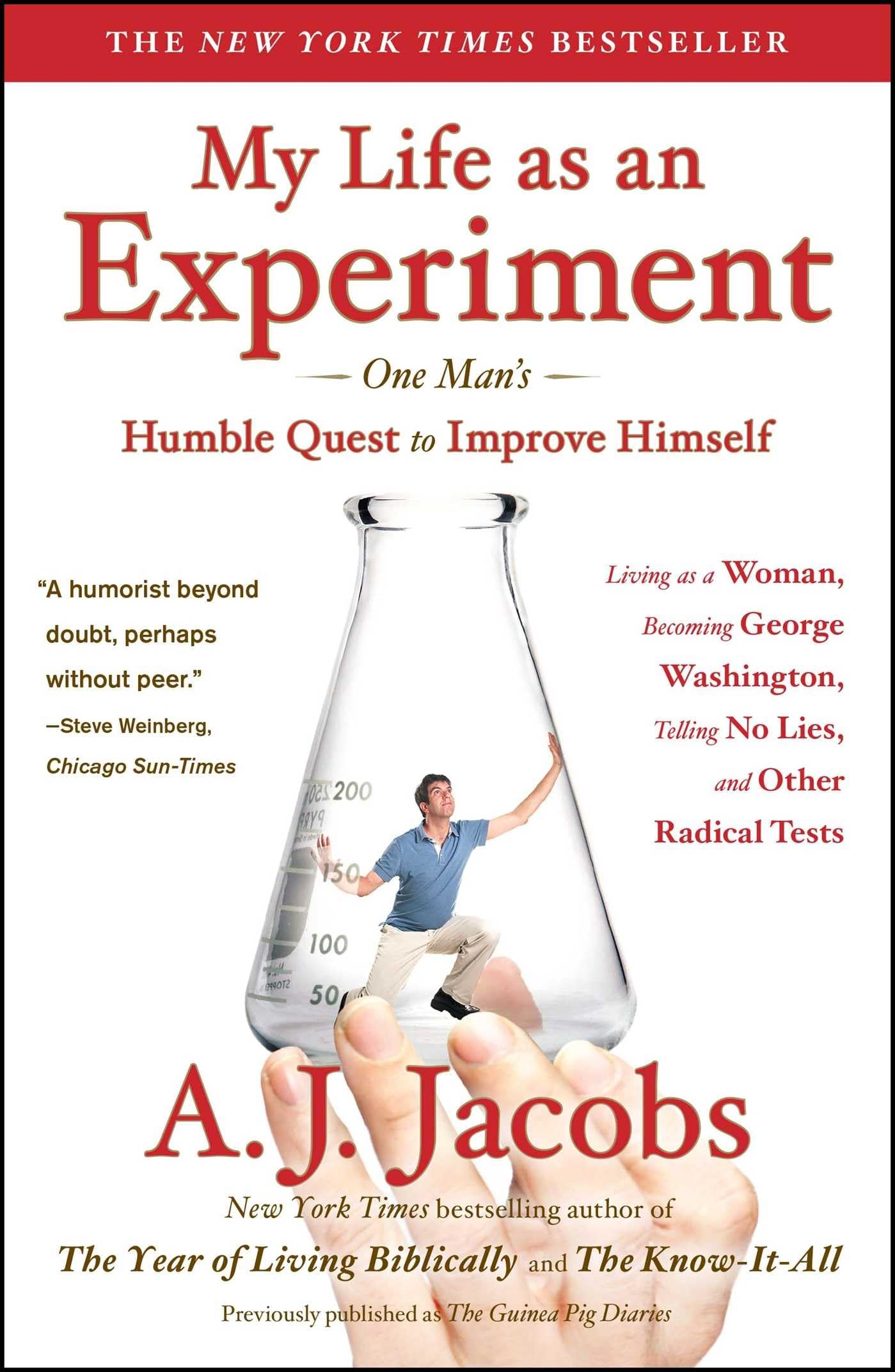 My Life as an Experiment: One Man's Humble Quest to Improve Himself by Living as a Woman, Becoming George Washington, Telling No Lies, and Other Radical Tests Humour & Satire