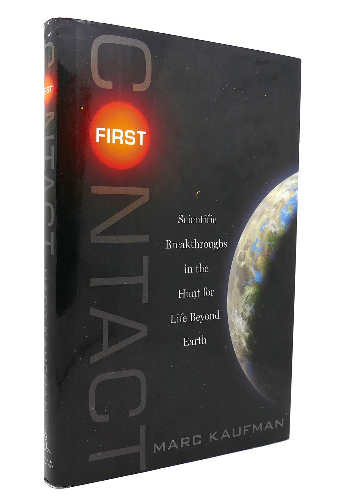 First Contact: Scientific Breakthroughs in the Hunt for Life Beyond Earth Natural Sciences